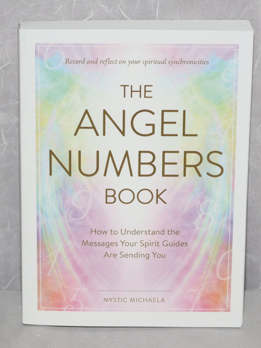 The Angel Numbers Book by Mystic Michaela